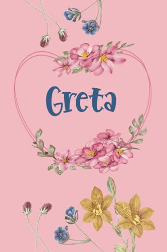 Greta: Schönes Geschenk Notizbuch personalisiert mit Namen Greta, perfektes Geburtstag für Mädchen und Frauen 6x9 Zoll,110 Seiten von Independently published